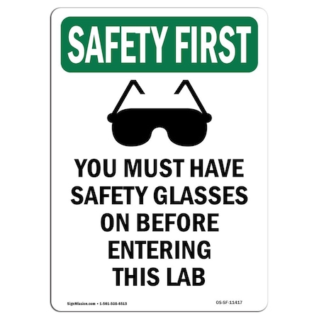 Signmission OSHA SAFETY FIRST Sign, You Must Have Safety W/ Symbol, 18in X 12in Aluminum, 12" W, 18" L, Portrait OS-SF-A-1218-V-11417
